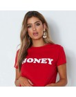 Miód czerwone litery druku bawełna Casual Funny T Shirt dla pani Top Tee Hipster Tumblr Tee Shirt kobiety lato moda graficzny To